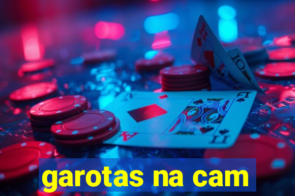 garotas na cam